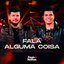 Fala Alguma Coisa (Ao Vivo)