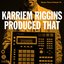 Karriem Riggins Produced That