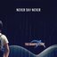 Never Say Never (Official Mix) - Single