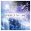 Spirit of Nature - A Collection of Spiritually Uplifting Nature Sounds for Meditation, Yoga, Reiki, Sleep and Deep Relaxation
