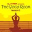 Dj Tara presents: The Yoga Room Lesson One