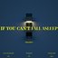 If you can't fall asleep