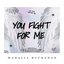 You Fight for Me