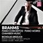 Brahms: Piano Concertos, Piano Works & Chamber Music