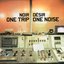 One trip / One noise