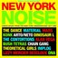 Soul Jazz Records Presents New York Noise: Dance Music From the New York Underground 1977-82