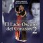 El Lado Oscuro Del Corazón 2