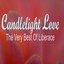 Candlelight Love: The Very Best of Liberace