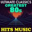 Ultimate Classics: Greatest 80's Hits Music