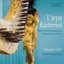 L'Arpa Barberini: Music for Harp and Soprano in Early Baroque Rome