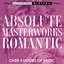 Absolute Masterworks - Romantic