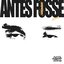 ANTES FOSSE