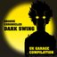 Dark swing uk garage compilation