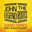 Hard Times (feat Black Thought) - Single