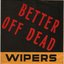 Better Off Dead 7"