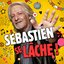 Sébastien se lâche