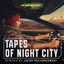 Tapes of Night City