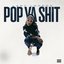 Pop Ya Shit - Single