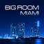 Big Room Miami