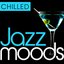 Chilled Jazz Moods - 40 Timeless Essential Grooves