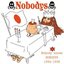 Nobody knows NOBODYS 1994-1998 [Disc 2] "SUNNY HOLIDAY side"