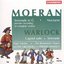 Moeran: Serenade in G / Nocturne / Warlock: Capriol Suite / Serenade