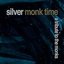 Silver Monk Time - A Tribute To The Monks