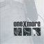 One X More