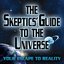 The Skeptics' Guide to the Universe