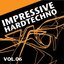 Impressive Hardtechno, Vol. 6