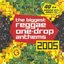 The Biggest Reggae One Drop Anthems 2005 (disc 1)