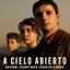 A Cielo Abierto (Original Motion Picture Soundtrack)