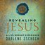 Revealing Jesus