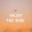 Enjoy the Ride