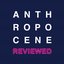 The Anthropocene Reviewed