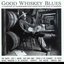 Good Whiskey Blues - Tennessee Vol 1