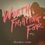 Worth Fighting For