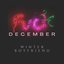 Fuck December - Single