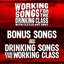 Working Songs for the Drinking Class, Part II