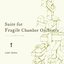 Suite for Fragile Chamber Orchestra