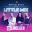 Meerkat Music Presents: Little Mix Uncancelled! - Live