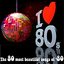 I Love '80 - The 80 most beautiful songs of '80