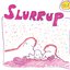 Slurrup