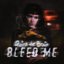 Bleed Me [Explicit]