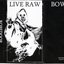 Bowers (Live Raw)