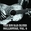 The Big Bad Blues Collection, Vol. 6