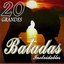 Baladas Inolvidables: 20 Grandes