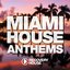 Miami House Anthems, Vol. 10