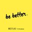 Be Better - Single