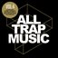 All Trap Music, Vol. 4